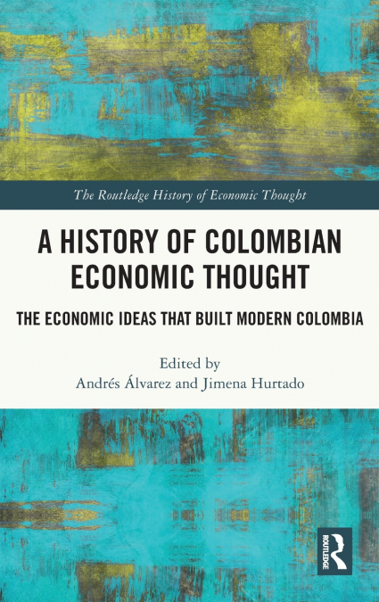 A History of Colombian Economic Thought