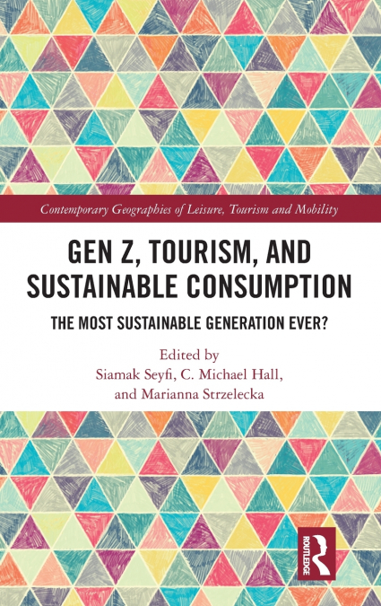 Gen Z, Tourism, and Sustainable Consumption