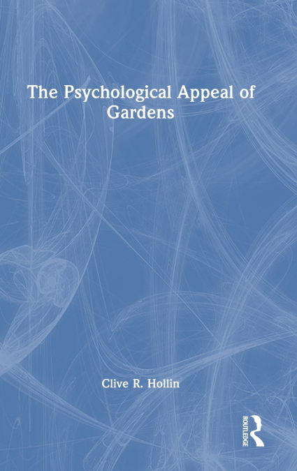 The Psychological Appeal of Gardens