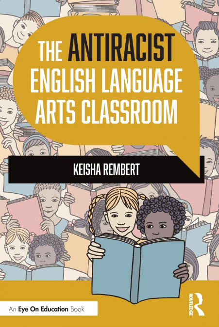 The Antiracist English Language Arts Classroom