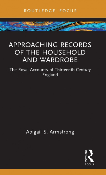 Approaching Records of the Household and Wardrobe