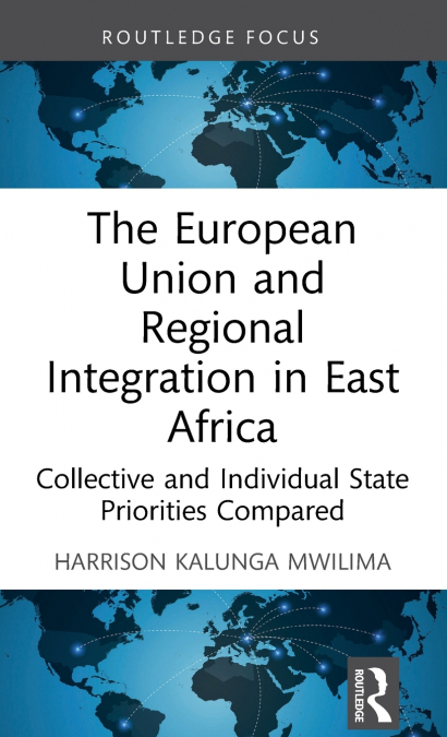 The European Union and Regional Integration in East Africa