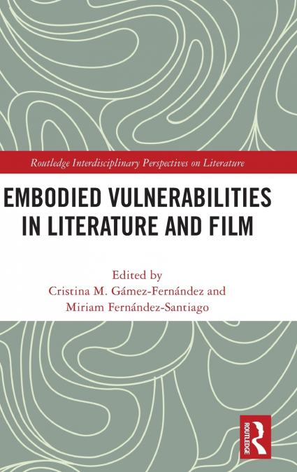 Embodied VulnerAbilities in Literature and Film