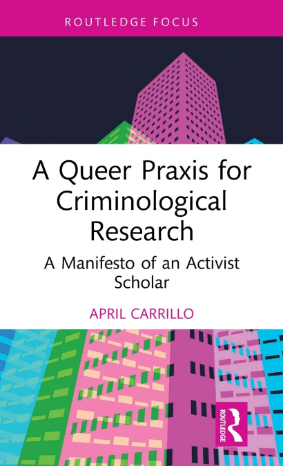 A Queer Praxis for Criminological Research