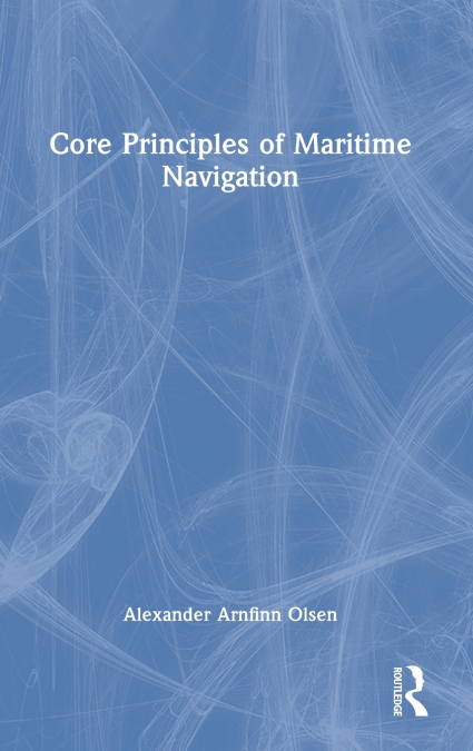 Core Principles of Maritime Navigation