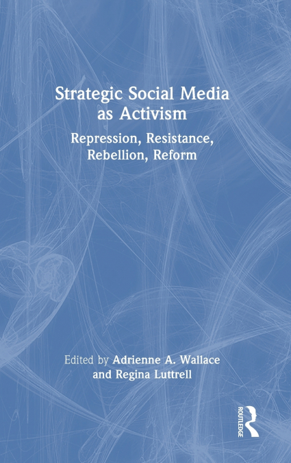 Strategic Social Media as Activism