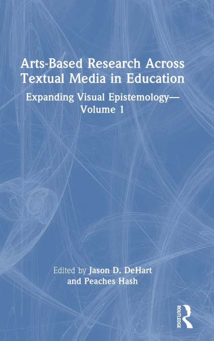 Arts-Based Research Across Textual Media in Education