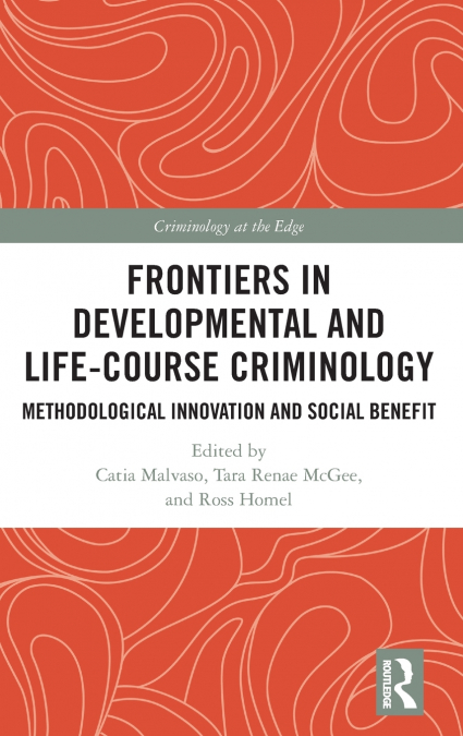 Frontiers in Developmental and Life-Course Criminology