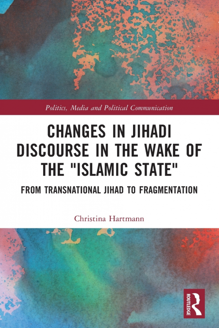 Changes in Jihadi Discourse in the Wake of the 'Islamic State'