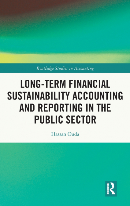 Long-Term Financial Sustainability Accounting and Reporting in the Public Sector