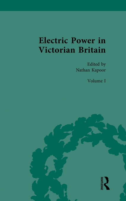 Electric Power in Victorian Britain