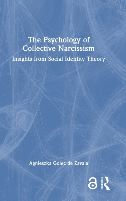 The Psychology of Collective Narcissism