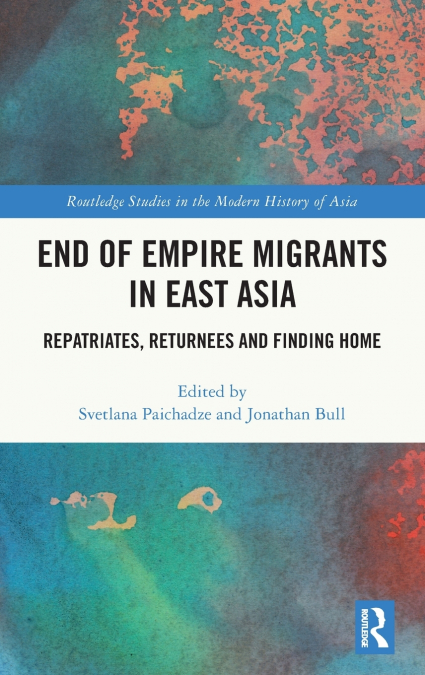 End of Empire Migrants in East Asia