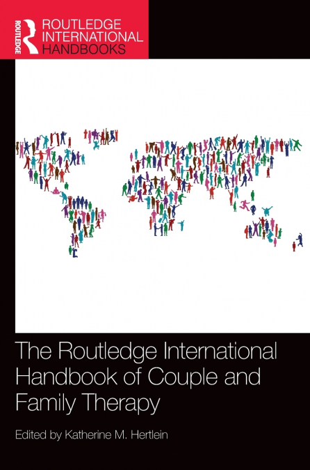 The Routledge International Handbook of Couple and Family Therapy