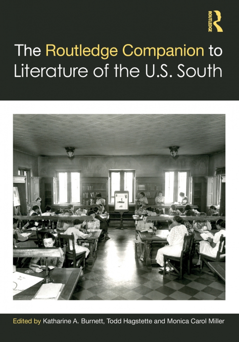 The Routledge Companion to Literature of the U.S. South