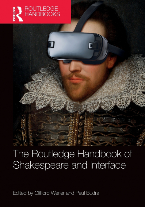 The Routledge Handbook of Shakespeare and Interface