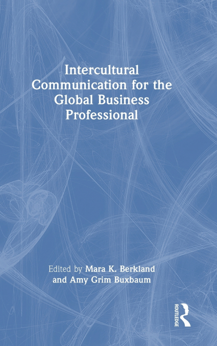 Intercultural Communication for the Global Business Professional