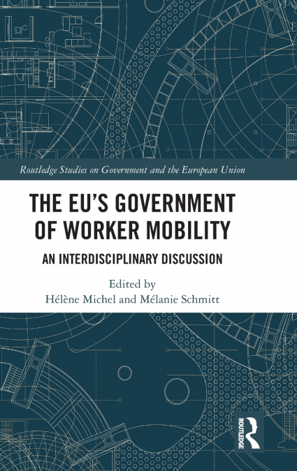 The EU’s Government of Worker Mobility
