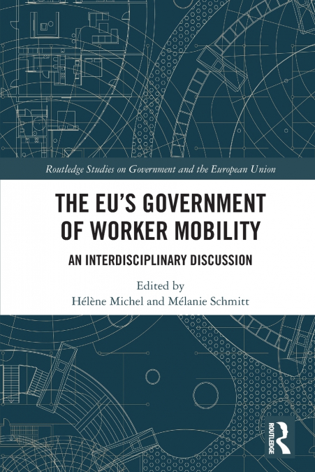 The EU’s Government of Worker Mobility