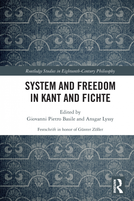 System and Freedom in Kant and Fichte