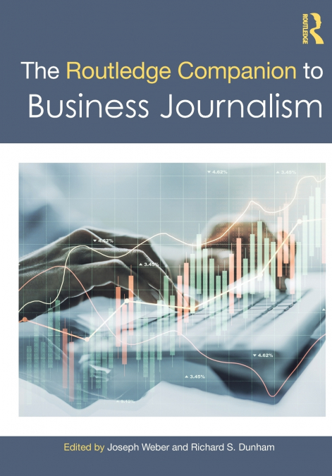 The Routledge Companion to Business Journalism