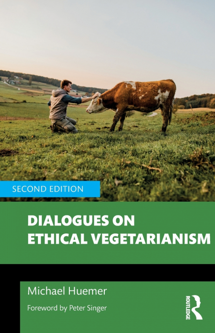 Dialogues on Ethical Vegetarianism