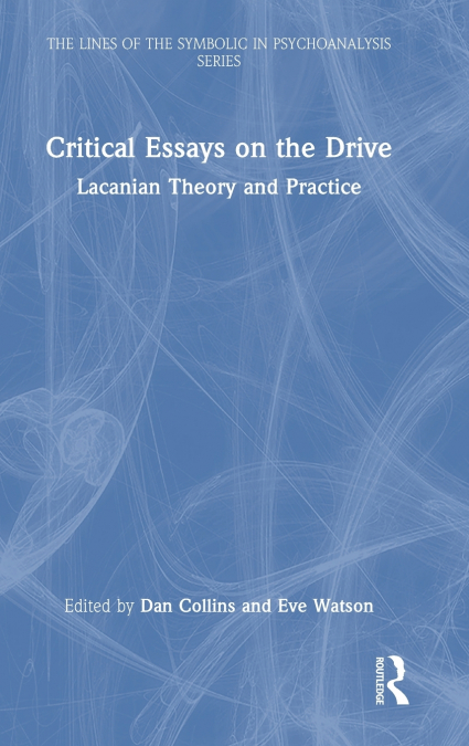 Critical Essays on the Drive
