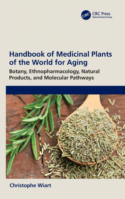 Handbook of Medicinal Plants of the World for Aging