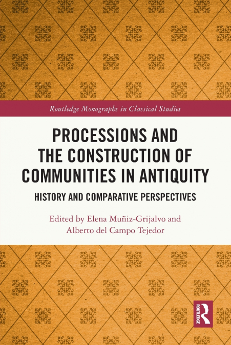 Processions and the Construction of Communities in Antiquity