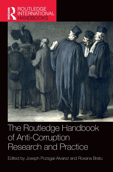 The Routledge Handbook of Anti-Corruption Research and Practice