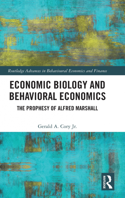 Economic Biology and Behavioral Economics