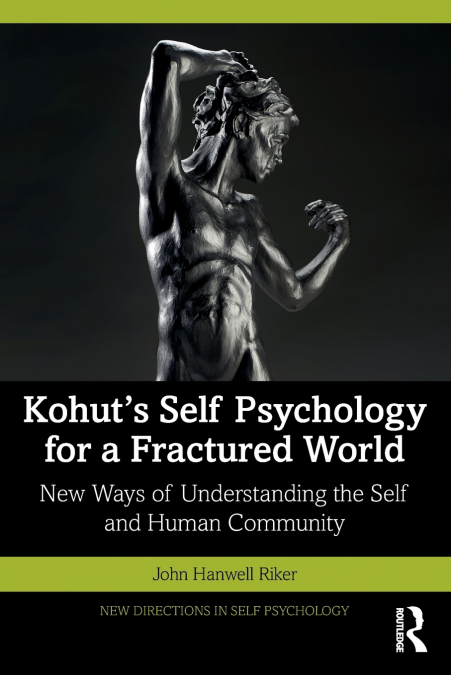 Kohut’s Self Psychology for a Fractured World