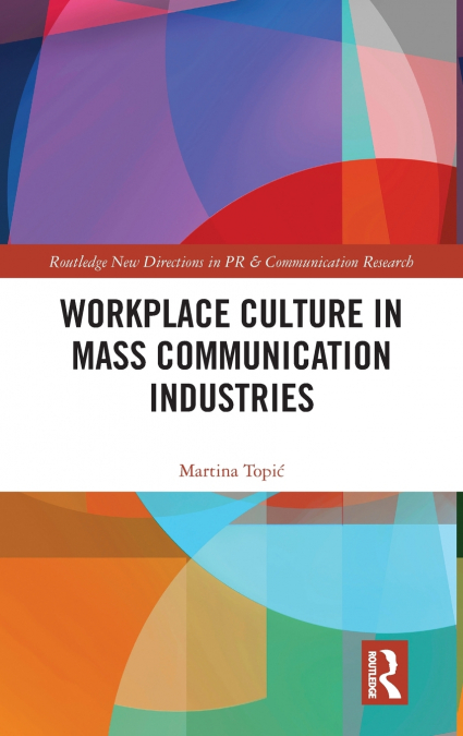 Workplace Culture in Mass Communication Industries