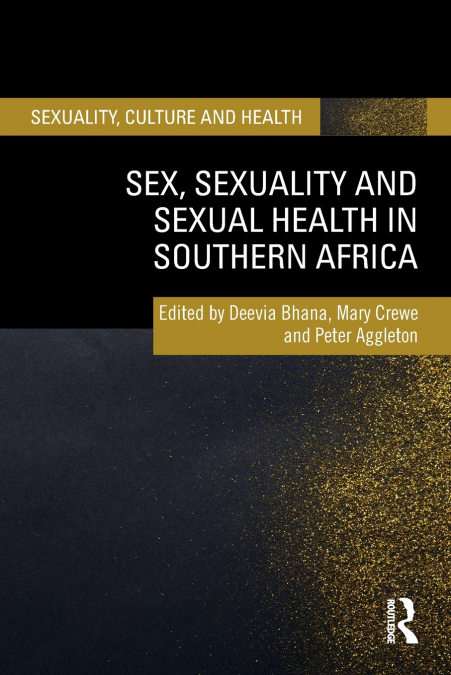 Sex, Sexuality and Sexual Health in Southern Africa