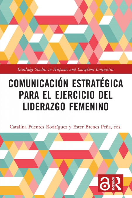 Comunicación estratégica para el ejercicio del liderazgo femenino