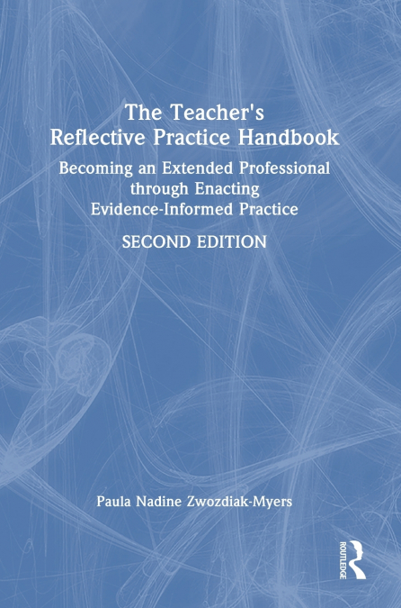 The Teacher’s Reflective Practice Handbook