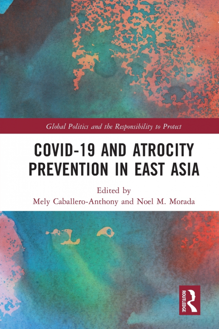 Covid-19 and Atrocity Prevention in East Asia