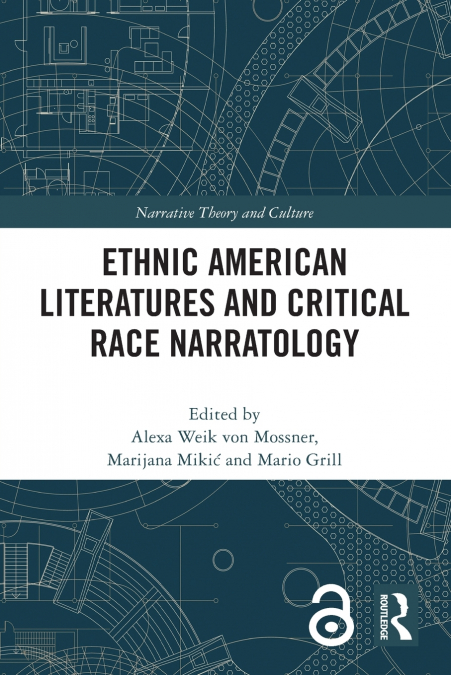 Ethnic American Literatures and Critical Race Narratology
