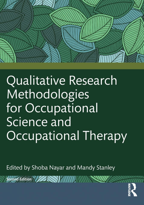 Qualitative Research Methodologies for Occupational Science and Occupational Therapy