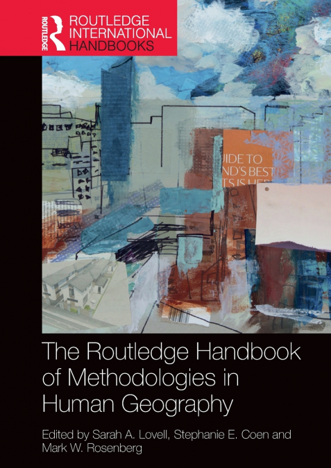 The Routledge Handbook of Methodologies in Human Geography