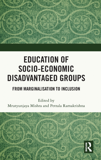 Education of Socio-Economic Disadvantaged Groups