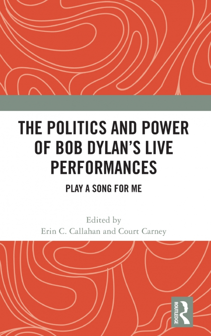The Politics and Power of Bob Dylan’s Live Performances
