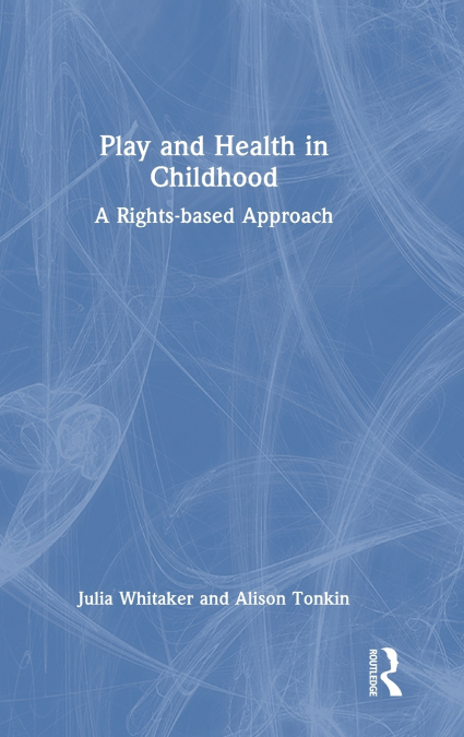 Play and Health in Childhood