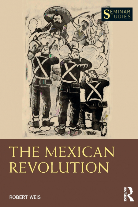 The Mexican Revolution