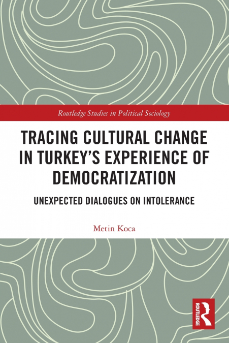 Tracing Cultural Change in Turkey’s Experience of Democratization