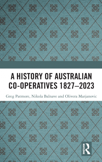 A History of Australian Co-operatives 1827-2023