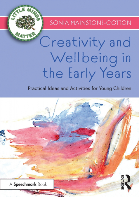 Creativity and Wellbeing in the Early Years