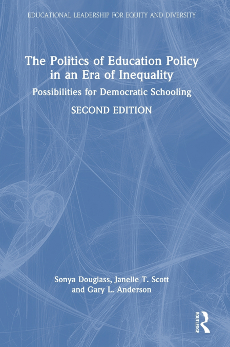 The Politics of Education Policy in an Era of Inequality