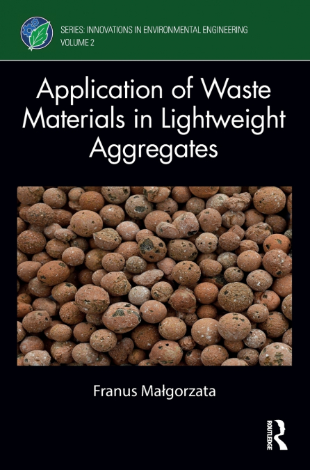 Application of Waste Materials in Lightweight Aggregates