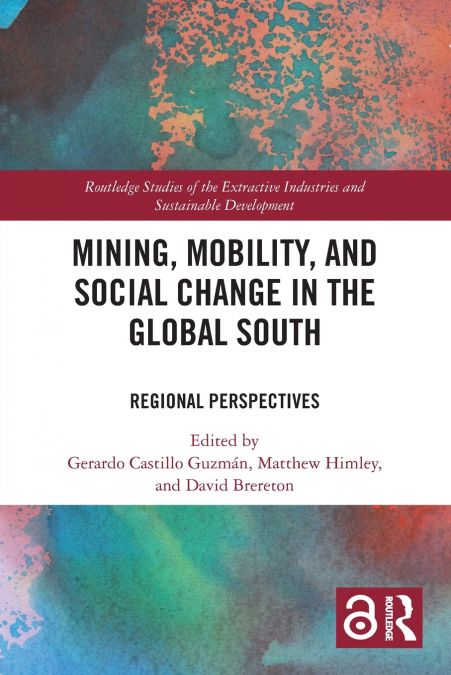 Mining, Mobility, and Social Change in the Global South